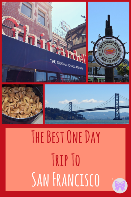 The Best One Day Trip to San Francisco